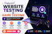do website testing, QA testing and usability testing for bugs