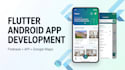 develop a flutter android app with firebase integration