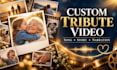 create a custom tribute video with song and narration
