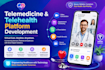 develop a telemedicine app and telehealth platform