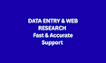 be your expert data entry specialist and web researcher