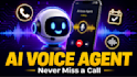 create an ai voice agent that never misses a call