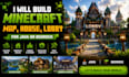 build custom minecraft maps, houses, lobbies and builds for java or bedrock