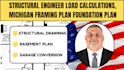 structural engineer load calculations, michigan framing plan foundation plan