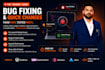 fix bugs and make quick changes to your website or app