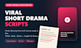 write a viral short drama script or video script for your reels