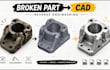 reverse engineer broken machine parts, replacement component cad and 3d drawings