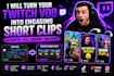 turn your twitch vod into engaging short clips