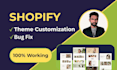 do shopify theme customization and bug fix