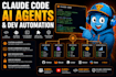 build custom claude code ai agents and automations
