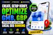 create, setup verify, optimize your gmb, gbp profile listing, local SEO ranking