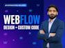 design, develop, and code custom webflow websites, figma to webflow expert