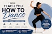 teach you how to dance