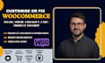 fix woocommerce checkout, payment gateway issues and customize checkout