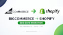 migrate bigcommerce to shopify SEO 301 redirects ecommerce migration shopify
