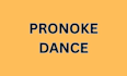 dance pronoke dance for you