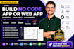 no code app, no code web app, bubble io, bubble developer, adalo, glide app, flu
