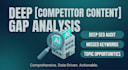 do an in depth SEO competitor content gap analysis and ai action plan