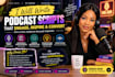 write engaging podcast scripts episode outlines and show notes