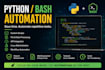 automate your tasks with python or bash scripts