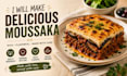 make delicious and freshly prepared moussaka