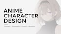design and develop your original anime or game character