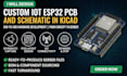 design custom iot esp32 pcb and schematic in kicad