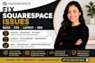 fix squarespace bug, CSS, layout errors and speed issues fast, squarespace issue