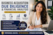 perform business acquisition due diligence and financial analysis