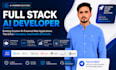be your full stack ai developer for custom ai web development