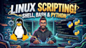 create bash shell and python scripts to automate your linux server