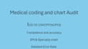 perform accurate icd 10 and cpt medical coding for your charts