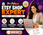 be your etsy shop expert for setup, SEO optimization and growth