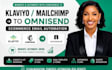 migrate klaviyo mailchimp to omnisend ecommerce email automation