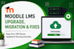 upgrade, migrate, and fix your moodle lms website