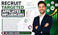 recruit targeted affiliates and influencers for your affiliate program