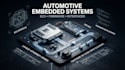 design automotive embedded systems, ecu interfaces and firmware