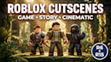 create roblox game cutscenes and cinematic animations