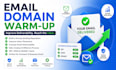 warm up your email domain and improve email deliverability