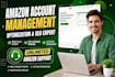be your amazon account manager and SEO optimization expert