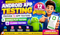 provide 12 app testers google play testers android app testing closed testing