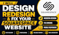 design squarespace website, redesign and fix your squarespace website