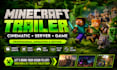 create a minecraft trailer, cinematic server trailer, game trailer and animation