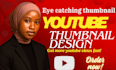 design proffessional catchy youtube thumbnails that boost views