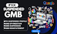 help fix google business profile suspension and optimize your gbp