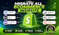 shopify woocommerce wix magento wordpress bigcommerce ecommerce store migration