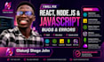 fix react javascript nodejs bugs errors and API issues