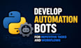 develop automation bots for repetitive tasks and workflows