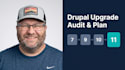 audit your drupal site and plan your upgrade to drupal 11