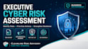 assess your business cyber risk and create an action plan